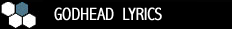 GODHEAD LYRICS